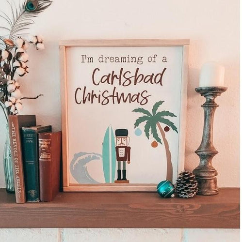 I'm Dreaming of a Carlsbad Christmas Wood Sign
