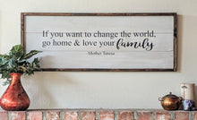 Mother Teresa "Love Your Family" Sign
